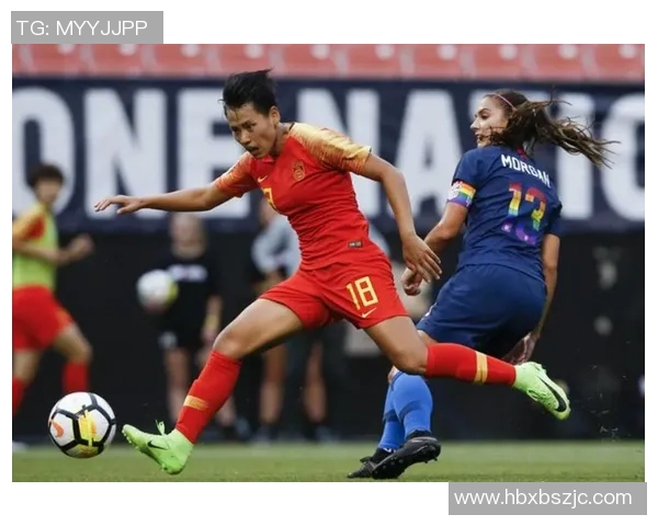 中国女足与美国队精彩对决回放分析及比赛亮点总结 中国女足与美国队精彩对决回放分析及比赛亮点总结