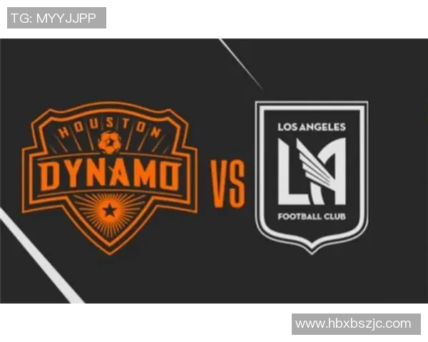 休斯顿迪纳摩对阵洛杉矶FC精彩直播全程回顾与赛后分析